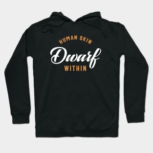 Human Skin Dwarf Within RPG Addict Hoodie